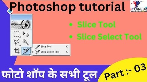 How to use of Slice Tool, Slice Select Tool In Adobe Photoshop 7.0 ||Hindi|| anand sir by it career