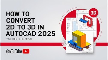 HOW TO 2D TO 3D CONVERSION IN AUTOCAD 2025