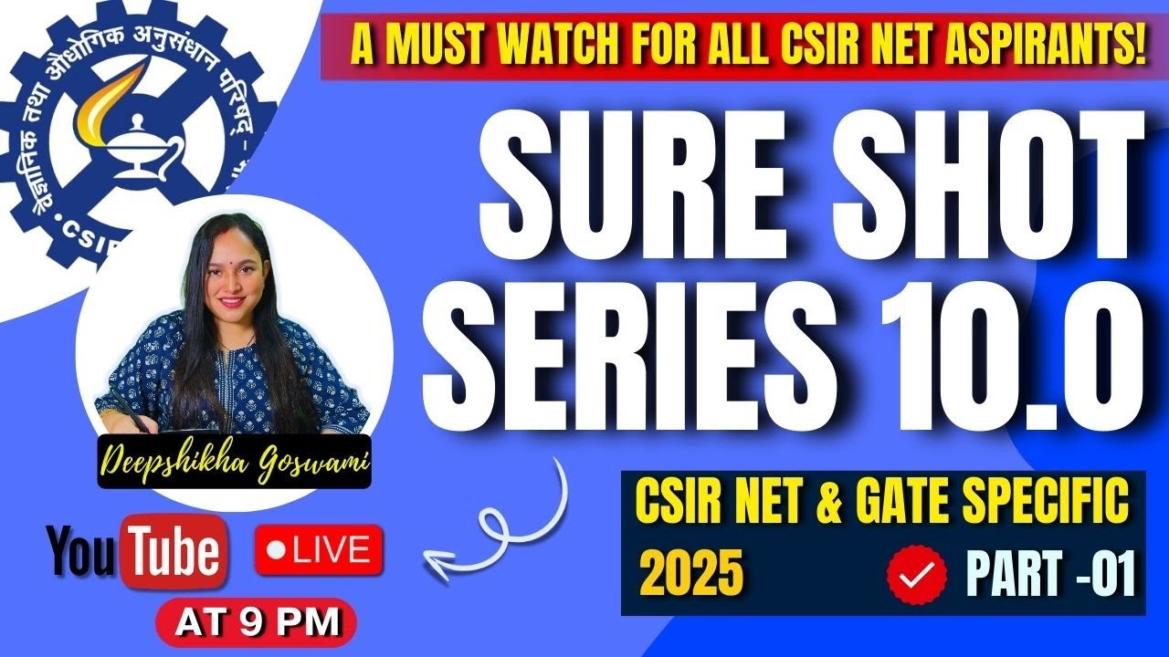 Sure Shot Series 10.0 | Part-1| CSIR NET| DBTJRF & GATE Exam 25' |60-80 marks guarantee 