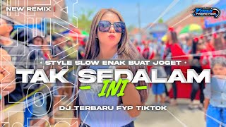 Download Lagu DJ TAK SEDALAM INI STYLE BUAT JOGET KARNAVAL SLOWBASS X MBEROT 2k25 MP3