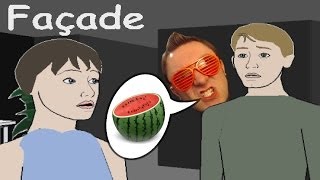 Facade | MELONS! | WHY TRIP, WHY?