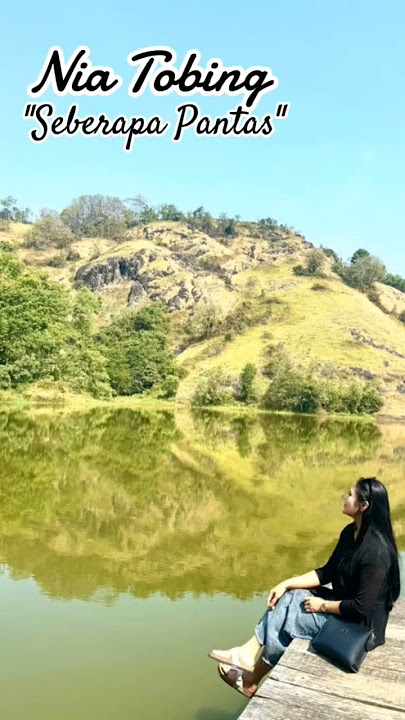 Nia Tobing - Seberapa pantas | Lag Rindu #halu *niatobing #sedih