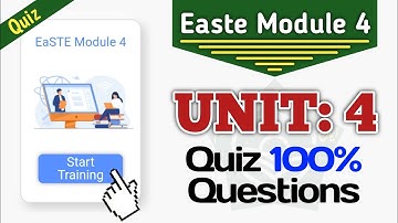 Easte Module 4 Unit 4 Quiz | All Questions Of Easte Project QAED App Training Unit 4 Module 4 Quiz