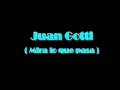 Juan Gotti Mira lo que pasa