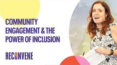 Community Engagement & the Power of Inclusion
