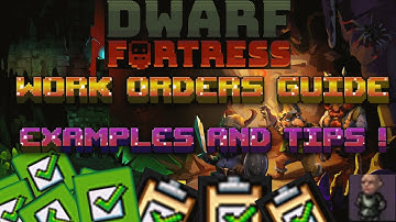 Dwarf Fortress  -  How To Optimize Work Orders [Guide/Tutorial]