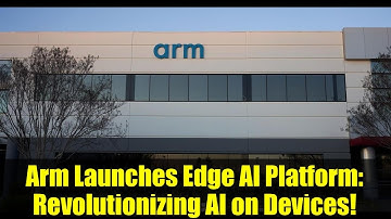 Arm Launches Edge AI Platform: Revolutionizing AI on Devices!