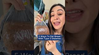 5 Ways To Eat Bread With Type 2 Diabetes