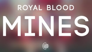 Royal Blood - Mines