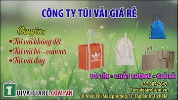 TÚI VẢI KHÔNG DỆT | TÚI VẢI KHÔNG DỆT GIÁ RẺ TPHCM | MAY TÚI VẢI KHÔNG DỆT | TÚI VẢI GIÁ RẺ