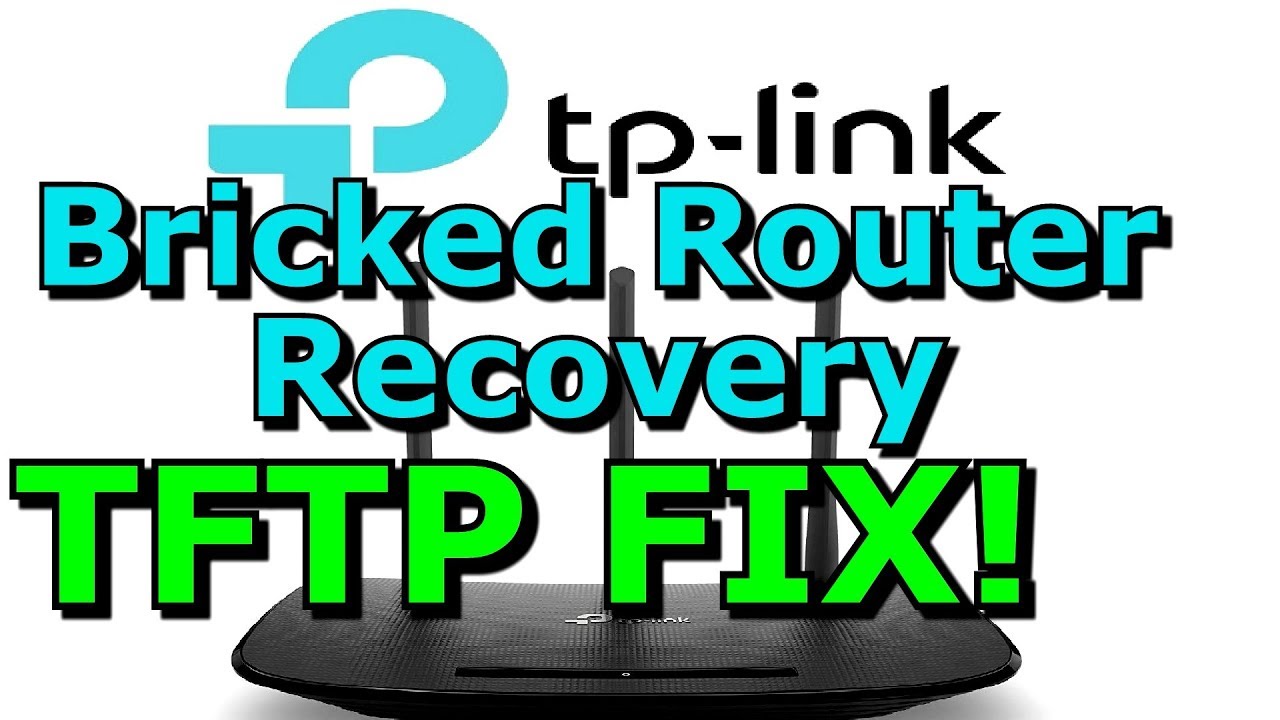 Tp Link Router Recovery From Bricked Tftp Method Wr940n No Serial Connection Required Works On Most Youtube Tp Link Router Recovery From Bricked Tftp Method Wr940n No Serial Connection Required Works On Most Youtube