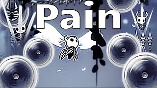 Hollow Knight but Pain