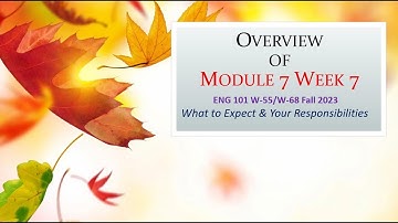Overview of Module 7 Week 7 (ENG 101)