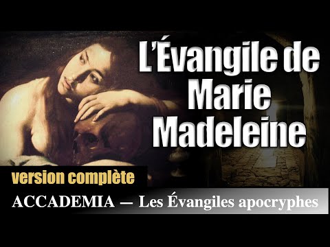 L’Évangile selon Marie Madeleine : un christianisme ésotérique ? - Version Complète