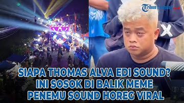 Sosok Thomas Alva Edi Sound di Balik Meme Penemu Sound Horeg yang Tengah Viral