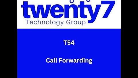 T54: Call Forwarding from the Yealink T54 Verizon OneTalk device