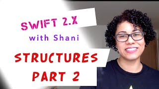 Swift 2.x Structures - Part 2