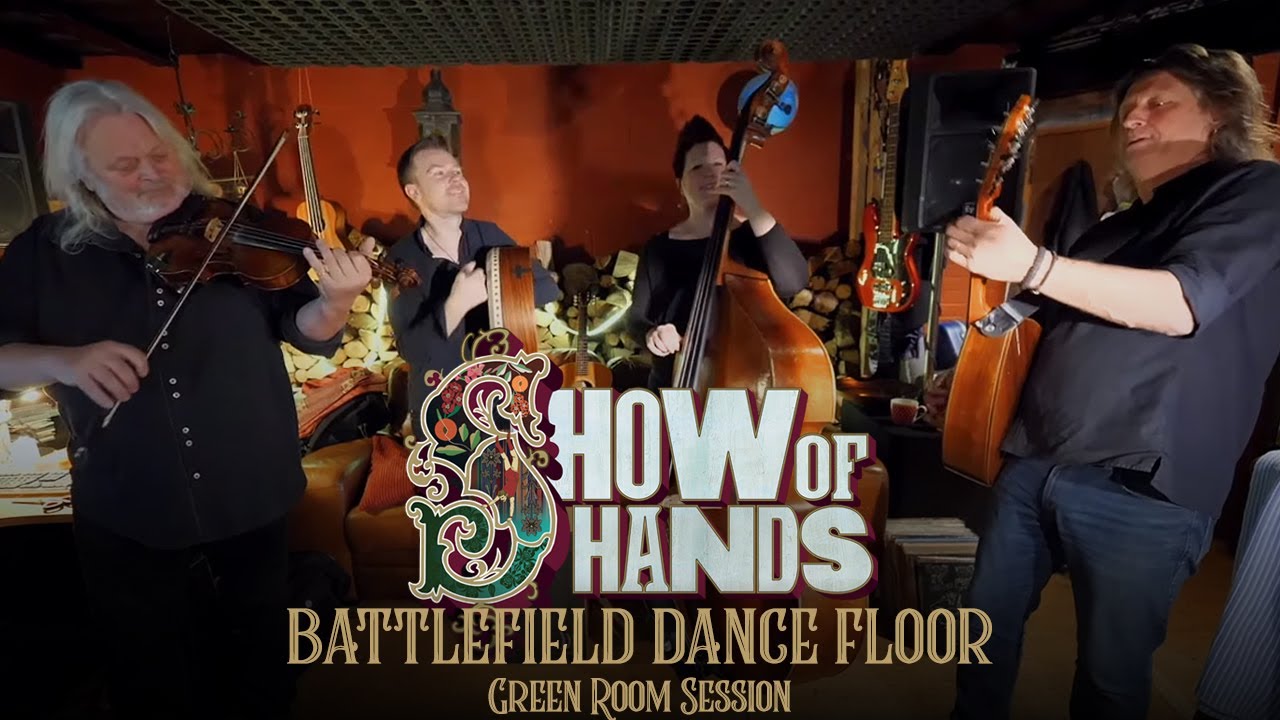 Show Of Hands Battlefield Dance Floor (Green Room Session) YouTube