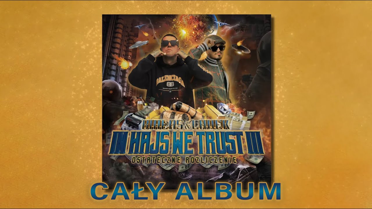 BIAŁAS & LANEK - In hajs we trust 3: Ostateczne rozliczenie (CAŁY ALBUM