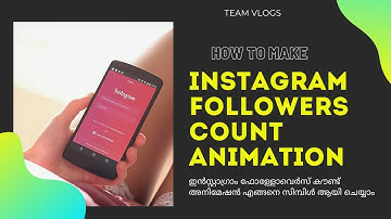 How to create instagram followers count Animation|first time in malayalam| Allight motion|team vlogs