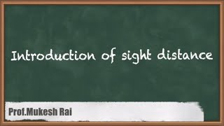 Introduction of sight distancer - Highway Geometric Design - GATE Transportation Engineering