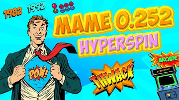 MAME 0.252 ∴ Hyperspin Frontend