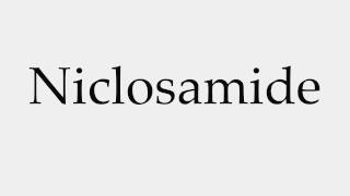 This video shows you how to pronounce niclosamide