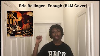 Eric Bellinger-Enough (BLM Cover)