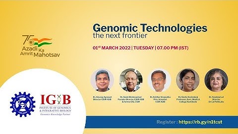 Genomic Technologies - the next frontier (Full Session)