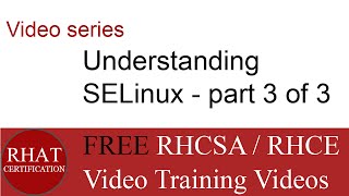 Understanding SELinux - Part 3 of 3 Video Series