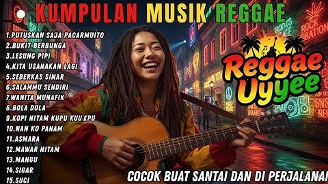 Reggae Ska Version Terpopuler 2025 🎶 Lagu Cover Paling Enak Buat Santai & Nostalgia