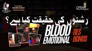 Blood Ties & Emotional Bonds | Why Relationships Change | Jawad Ghamidi | OpenMic