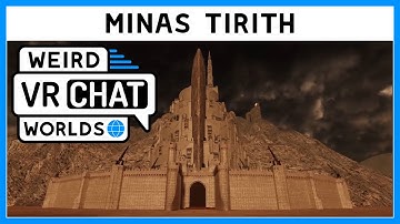 Minas Tirith - Weird VRChat Worlds