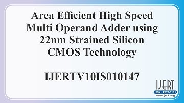 Area Efficient High Speed Multi Operand Adder using 22nm Strained Silicon CMOS Technology