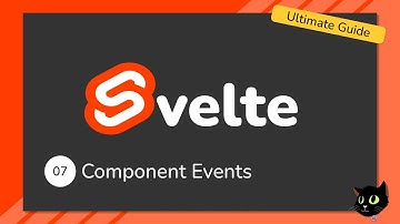 Learn Svelte: The Ultimate Guide - Component Events and Forwarding