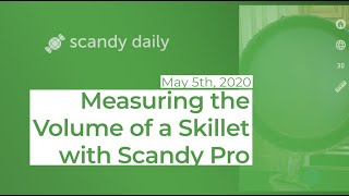 Measuring the Volume of a Skillet with Scandy Pro | Scandy Daily screenshot 5