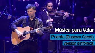 Puente (Gustavo Cerati)- versión sinfónica por Música para Volar chords