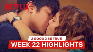 2 Good 2 Be True Week 22 Highlights | 2 Good 2 Be True | Netflix Philippines