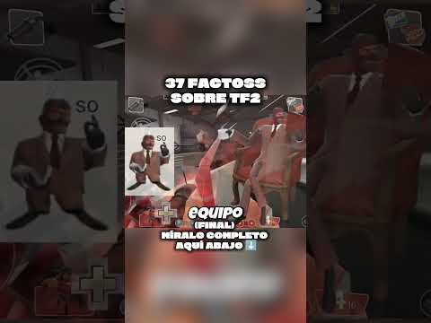 TF2 Y FACTOS TRISTES (PARTE FINAL)