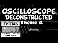 Tetris  theme a  oscilloscope deconstruction