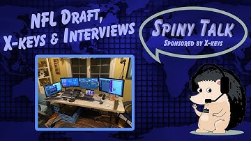 NFL Draft, X-keys and Interviews | Spiny Talk ~ Sponsored by X-keys