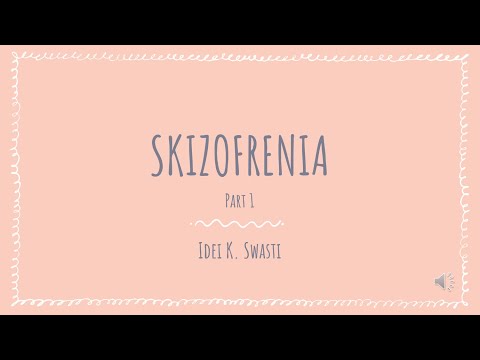 Skizofrenia Part 1