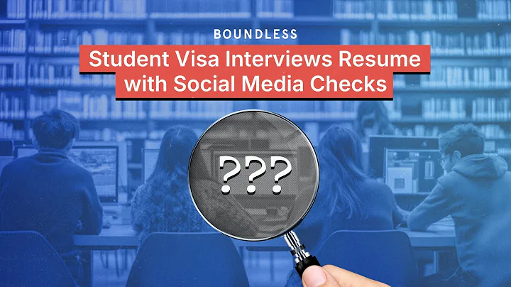 Student Visa Interviews Resume with Social Media Checks