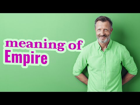 Empire | Meaning of empire