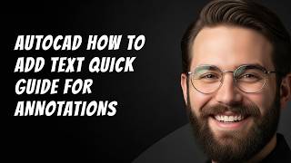 AutoCAD How to Add Text Quick Guide for Annotations