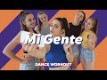 MI GENTE  - J BALVIN & WILLY WILLIAM | Easy Fitness Dance | Dance Workout | Choreography