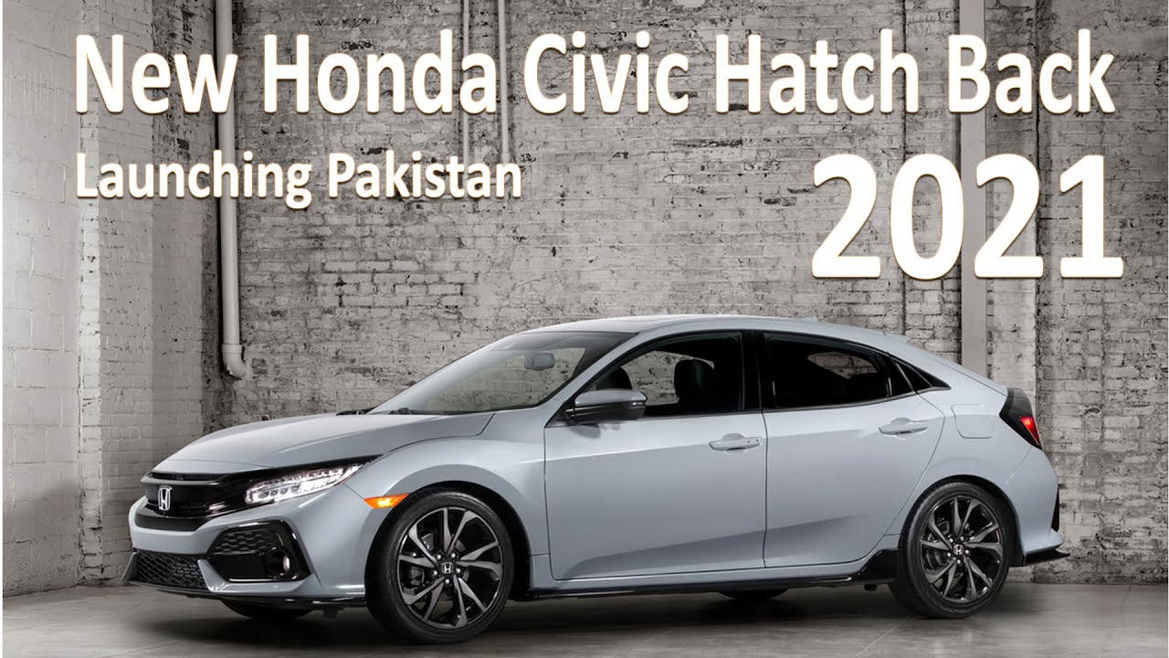 New Honda Civic Hatchback Launching Pakistan Price, Features, Spec