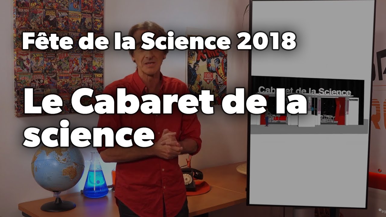 Fête de la Science 2018 : le Cabaret de la science - Teaser