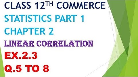 class 12th commerce statistics chapter 2 Linear correlation Ex.2.3 Q5 #gseb #12thcommerce #solutions