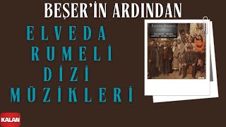 Elveda Rumeli - Beşer'in Ardından (Enst.) I Elveda Rumeli © 2008 Kalan Müzik